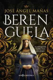 Berenguela La reina que unió Castilla y León para siempre