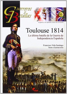 Toulouse 1814 La ultima batalla
