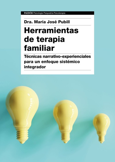 HERRAMIENTAS DE TERAPIA FAMILIAR Técnicas narrativo-experienciales enfoque sistémico integrador