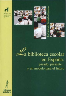 Biblioteca Escolar En España: Pasado, Presente.