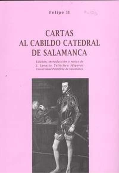 Cartas al cabildo catedral salamanca FELIPE II