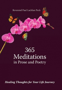 365 Meditations in Prose and Poetry Healing Thoughts for Your Life Journey