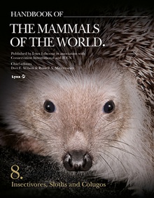 HANDBOOK OF THE MAMMALS OF THE WORLD Insectivores, Sloths and Colugos