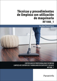 Técnicas y procedimientos de limpieza con utilización de maquinaria MF1088-1.Certificado SSCM0108. Limpieza superficies y mobiliario