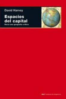 Espacios del capital Hacia una geografía crítica