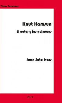 Knut hamsun. el autor y las quimeras el autor y las quimeras