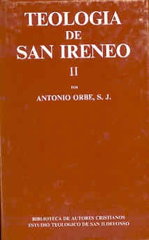 Teología de San Ireneo.II: Comentario al libro V del Adversus haereses
