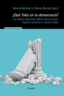 ¿Qué falla en la democracia? Un debate entre Klaus Dörre, Nancy Fraser, Stephan Lessenich y Hartmut Rosa