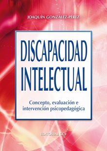 Discapacidad intelectual concepto, evaluación e intervención psicopedagógica