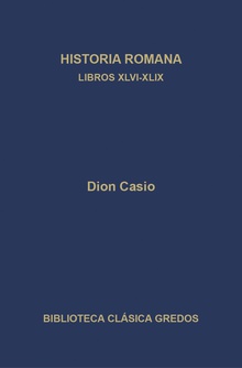 Historia romana. Libros XLVI-XLIX