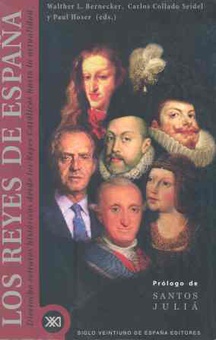 Los reyes de España Dieciocho retratos históricos desde los Reyes Católicos hasta la actualidad