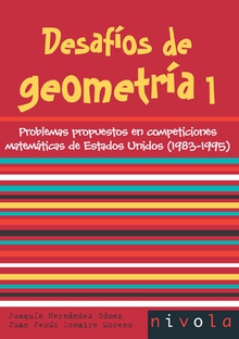 Desafíos de geometría 1 Problemas propuestos en competiciones matemáticas de Estados Unidos (1983-1995)
