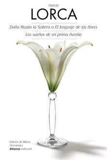 Doña Rosita la Soltera o El Lenguaje de las flores/Los sueños de mi prima Aurelia
