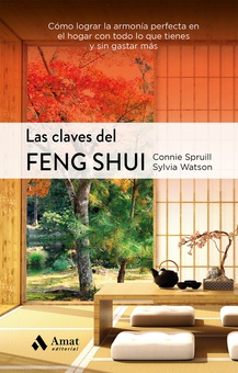 Las claves del feng shui NE Cómo lograr la armonía perfecta en el hogar con todo lo que tiene
