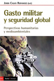 Gasto militar y seguridad global perspectivas humanitarias y medioambientales