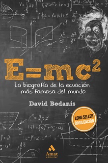 E=MC2 La biografía de la ecuación más famosa del mundo