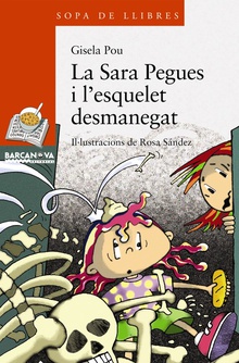 La Sara Pegues i l ' esquelet desmanegat