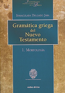 Gramática griega del nuevo testamento. 1.morfología