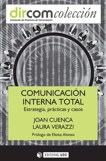 Comunicación interna total Estrategia, prácticas y casos