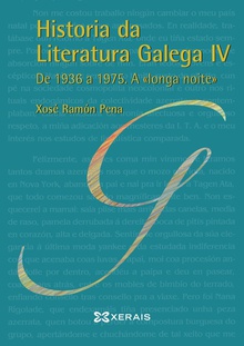 HISTORIA DA LITERATURA GALEGA IV De 1936 a 1975. A " longa noite "