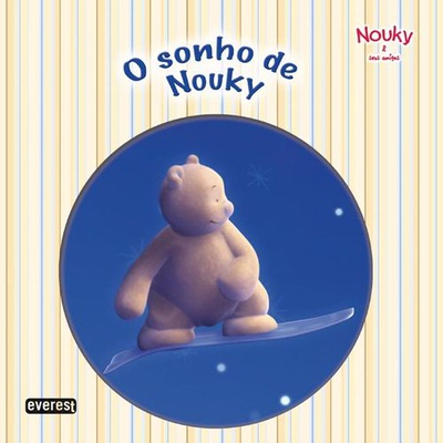 Nouky & seus amigos: o sonho de nouky
