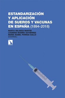 Estandarización y aplicación de sueros y vacunas en España (1918-2018)