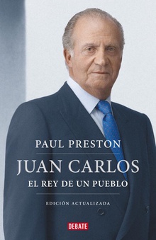 Juan Carlos I (edición actualizada) El rey de un pueblo