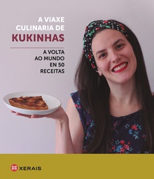 A viaxe culinaria de Kukinhas A volta ao mundo en 50 receitas