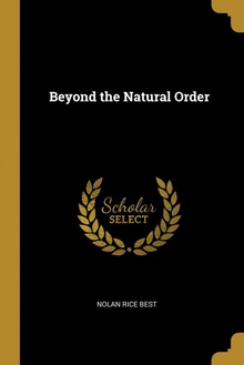 Beyond the Natural Order