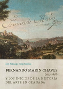 Fernando marin chaves (1737-1818) y los inicios de la historia del arte en grana