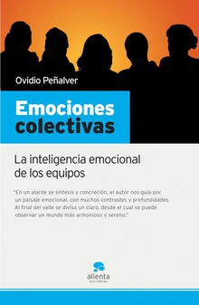 Emociones colectivas La inteligencia emocional de los equipos