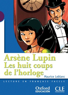 Arsène Lupin, Les huit coups de lhorloge