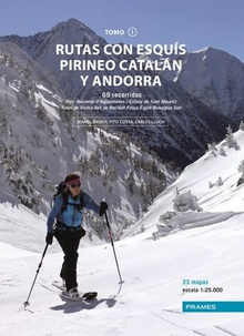 Rutas con esquís pirineo catalán y andorra. tomo i 69 recorridos