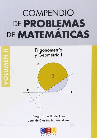 Compendio de problemas de matemáticas II Trigonometria y geometria i