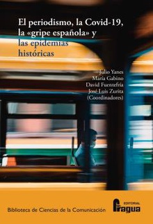 El Periodismo, la Covid-19, la "gripe española" y las epidemias históricas.