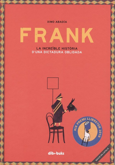 FRANK La increïble historia d'unha dictadura oblidada