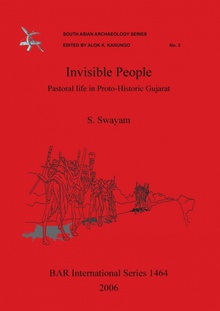 Invisible People Pastoral life in Proto-Historic Gujarat