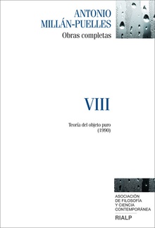 MILLAN-PUELLES. obras completas (viii) TEORíA DEL OBJETO PURO (1990)