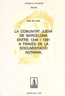 La comunitat jueva de Barcelona entre 1348 i 1391 a través de la documentació notarial
