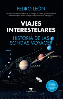 Viajes interestelares. Historia de las sondas Voyager