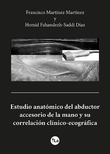 Estudio anatómico del abductor accesorio de la mano y su correlación clínico-ecográfica