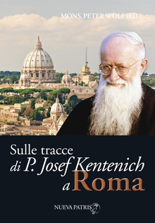 Sulle tracce di P. Josef Kentenich a Roma