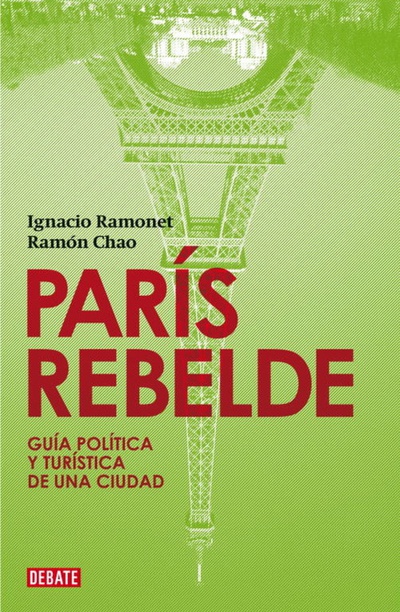 París rebelde Guía política y turística de una ciudad