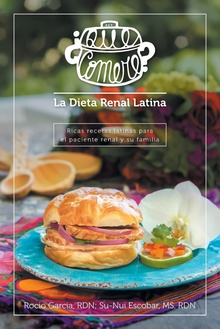 ¿Qué comeré? La dieta renal latina Ricas recetas latinas para el paciente renal y su familia