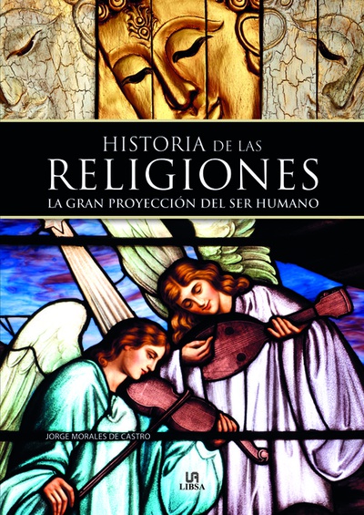 HISTORIA DE LAS RELIGIONES La Gran Proyección del Ser Humano
