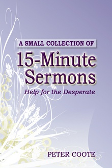 A Small Collection of 15 minute Sermons