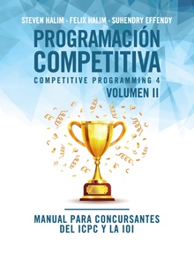 Programación competitiva (CP4) - Volumen II Manual para concursantes del ICPC y la IOI