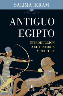 Antiguo Egipto Introducción a su historia y cultura