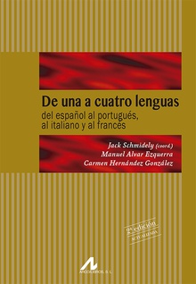 De una a cuatro lenguas: intercomprensión románica: del español al portugués, al italiano y al francés