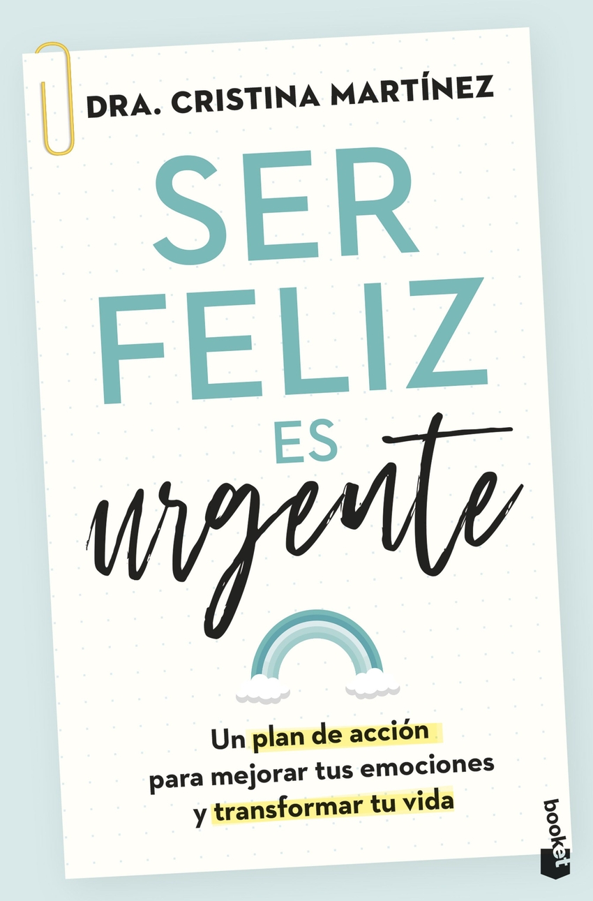 Ser Feliz Es Urgente Un Plan De Acci N Para Mejorar Tus Emociones Y